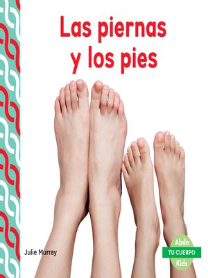 cover image of Las piernas y los pies (Legs & Feet )